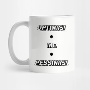 Optimist, Pessimist Mug